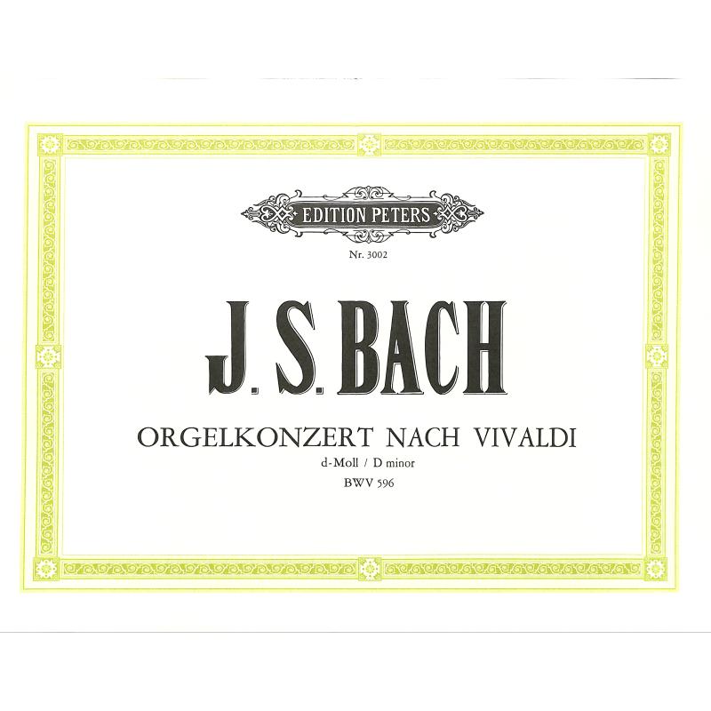 Konzert d-moll BWV 596 nach dem Konzert op 3/11 von Vivaldi