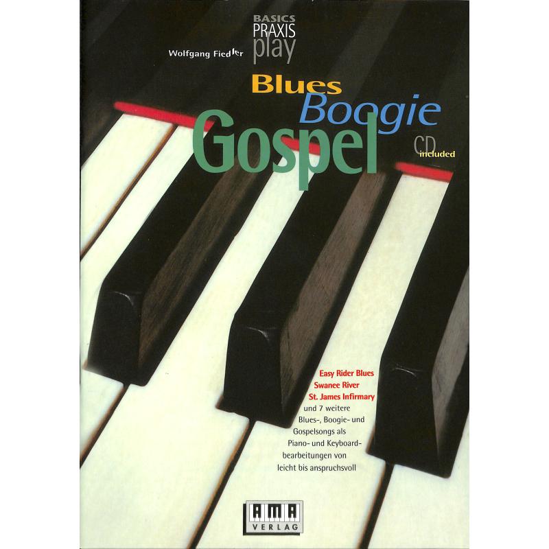 Play basics Blues Gospel + Boogie