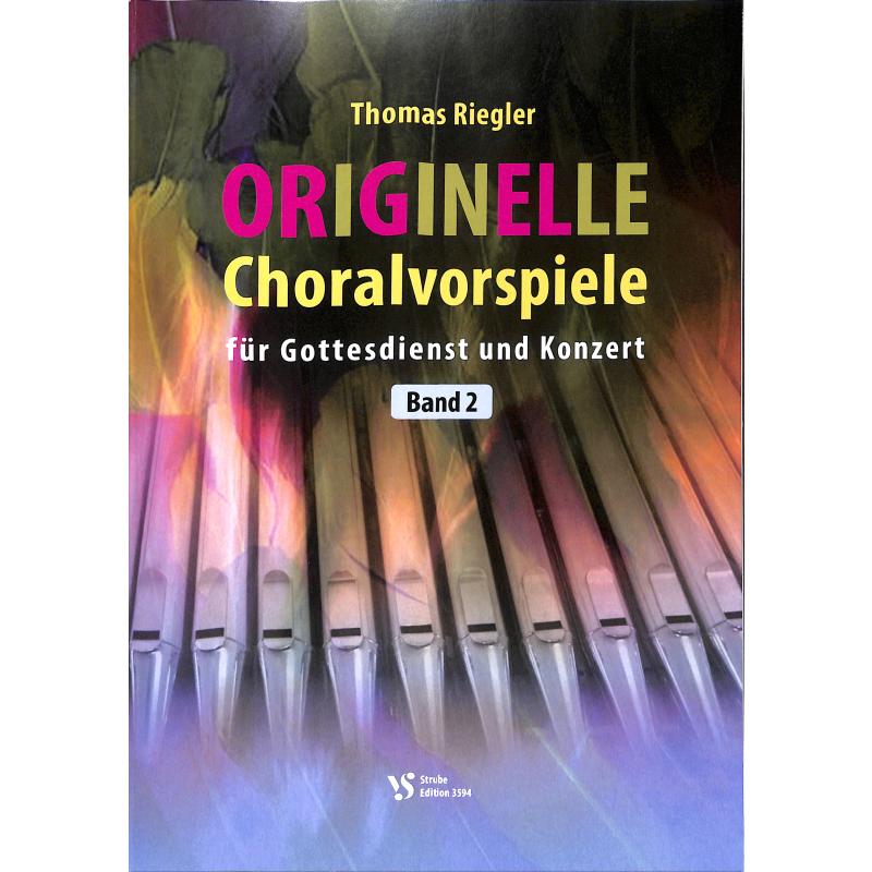 Originelle Choralvorspiele für Gottesdienst und Konzert 2