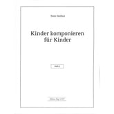 Kinder komponieren für Kinder 1