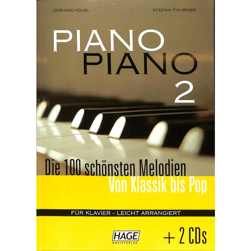 Piano Piano 2 - die 100 schönsten Melodien von Klassik bis P