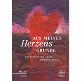 Aus meines Herzens Grunde | Die schönsten alten Kirchenliede