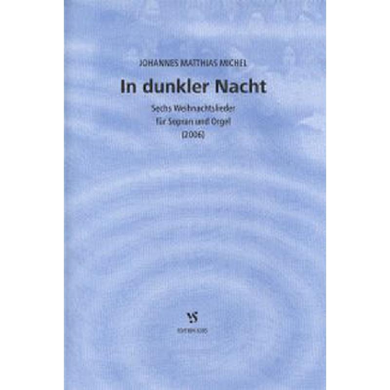 In dunkler Nacht - 6 Weihnachtslieder