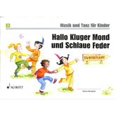 Hallo kluger Mond und schlaue Feder - Musik + Tanz für Kinde