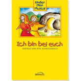 ICH BIN BEI EUCH - KINDERMINIMUSICAL