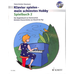 Klavierspielen mein schönstes Hobby 2 - Spielbuch