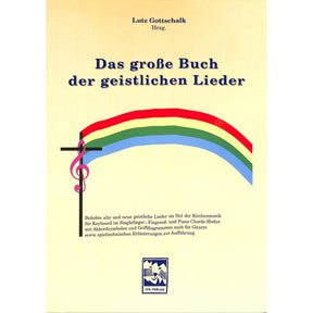 Das grosse Buch der geistlichen Lieder