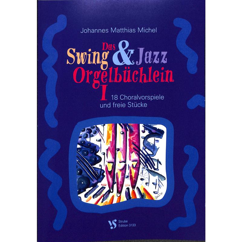 Swing + Jazz Orgelbüchlein 1