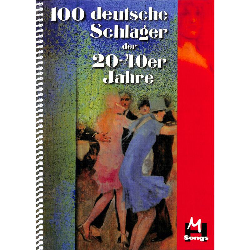 100 deutsche Schlager der 20er bis 40er Jahre