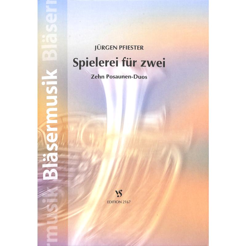 Spielerei für zwei - 10 Posaunen Duos