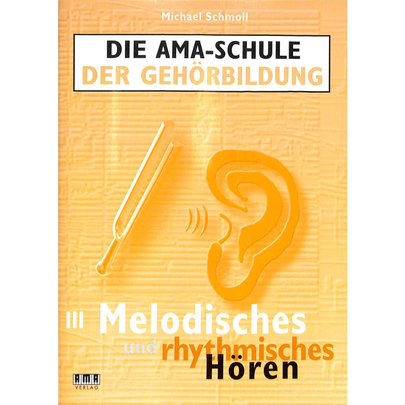 AMA Schule der Gehörbildung 3 - melodisches und rhythmisches
