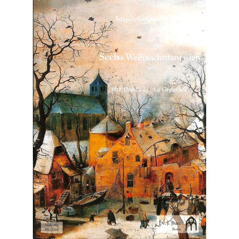 6 Weihnachtsfantasien op 55