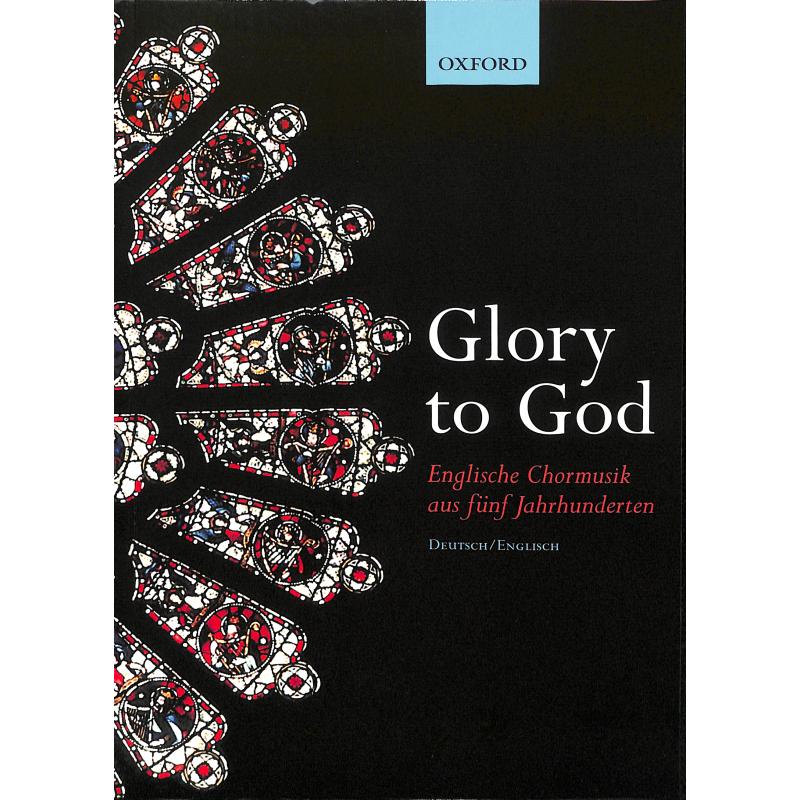 Glory to god - englische Chormusik aus 5 Jahrhunderten