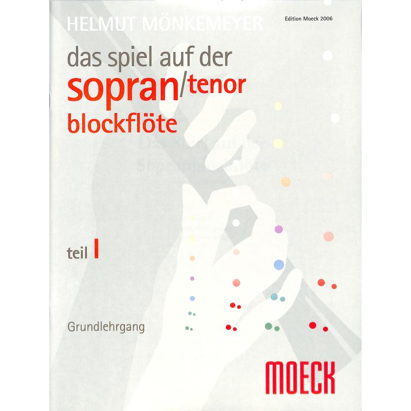 Das Spiel auf der Sopranblockflöte 1