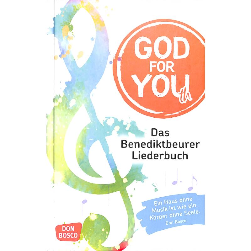 God for you - das Benediktbeurer Liederbuch