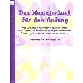 Das Musizierbuch für den Anfang