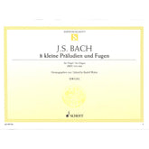 8 kleine Präludien + Fugen BWV 553-560