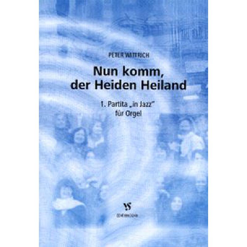 Nun komm der Heiden Heiland