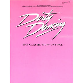Dirty dancing - the classic story on stage