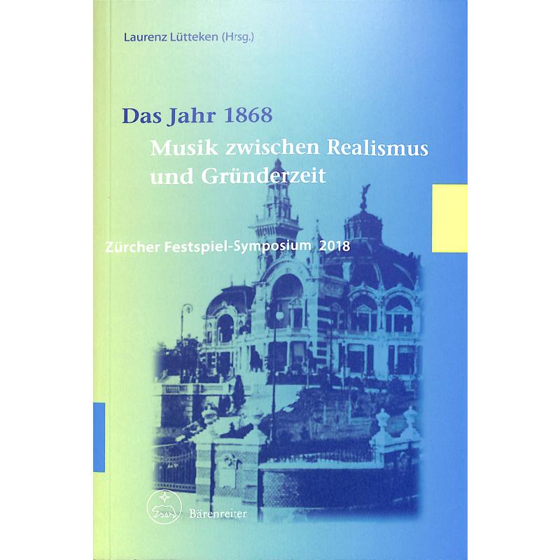 Das Jahr 1868 | Musik zwischen Realismus und Gründerzeit