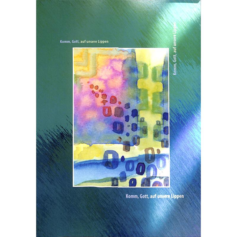 Komm Gott auf unsere Lippen
