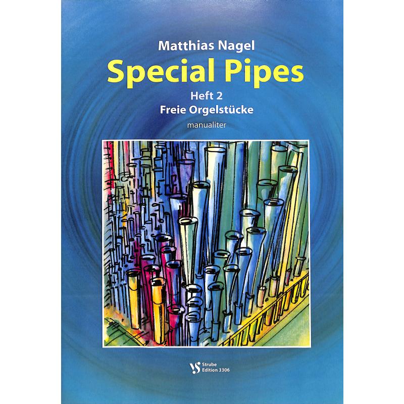 Special pipes 2 - freie Orgelstücke manualiter