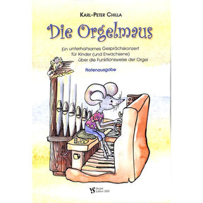 Die Orgelmaus - ein unterhaltsames