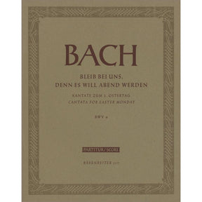 Kantate 6 bleib bei uns denn es will Abend werden BWV 6