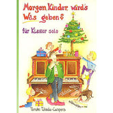Morgen Kinder wird's was geben