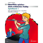 Querflöte spielen mein schönstes Hobby | Spielbuch 1