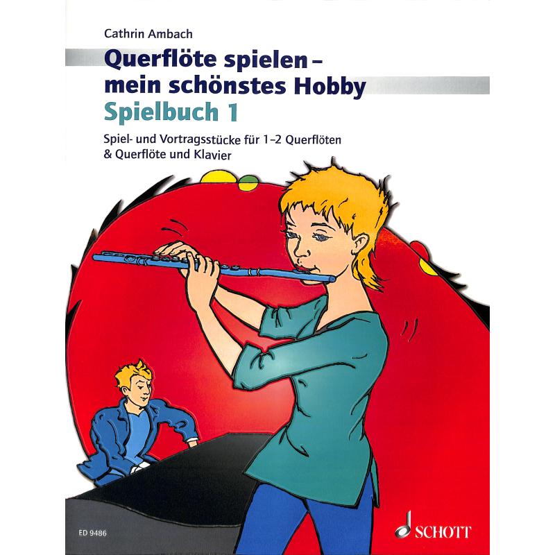Querflöte spielen mein schönstes Hobby | Spielbuch 1