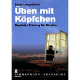 Üben mit Köpfchen | Mentales Training für Musiker