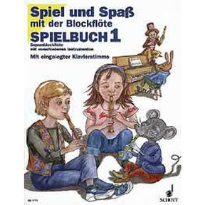 Spiel und Spaß mit der Blockflöte 1 | Spielbuch