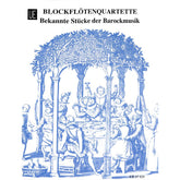 Blockflöten Quartette 4 - bekannte Stücke der Barockmusik