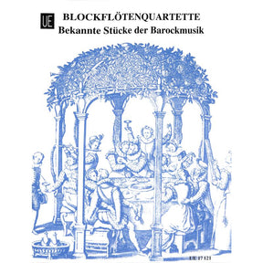 Blockflöten Quartette 4 - bekannte Stücke der Barockmusik