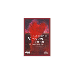 Aus meines Herzens Grunde | Die schönsten alten Kirchenliede