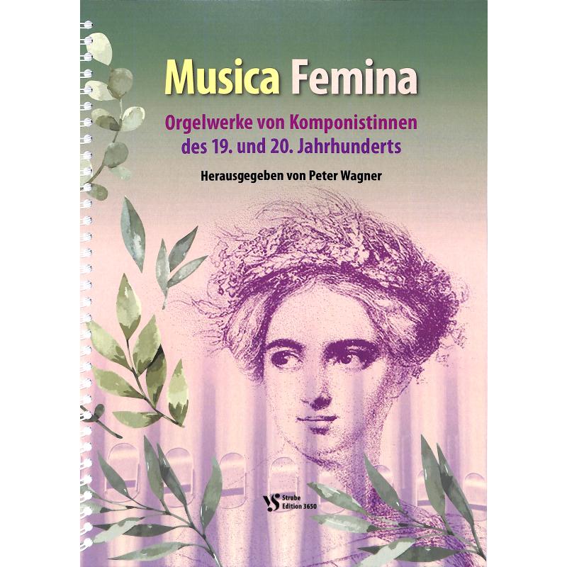 Musica Femina | Orgelwerke von Komponistinnen des 19 und 20