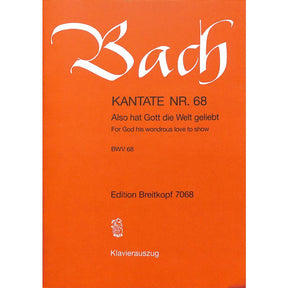 Kantate 68 also hat Gott die Welt geliebt BWV 68