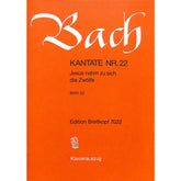 Kantate 22 Jesus nahm zu sich die Zwölfe BWV 22