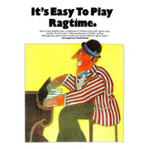 It's easy to play Ragtime