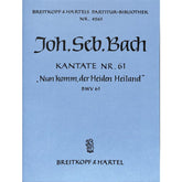 Kantate 61 nun komm der Heiden Heiland BWV 61