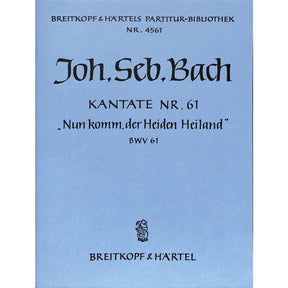 Kantate 61 nun komm der Heiden Heiland BWV 61