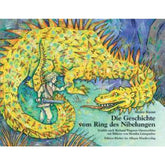 Die Geschichte vom Ring der Nibelungen