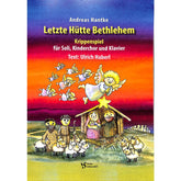 Letzte Hütte Bethlehem | Krippenspiel
