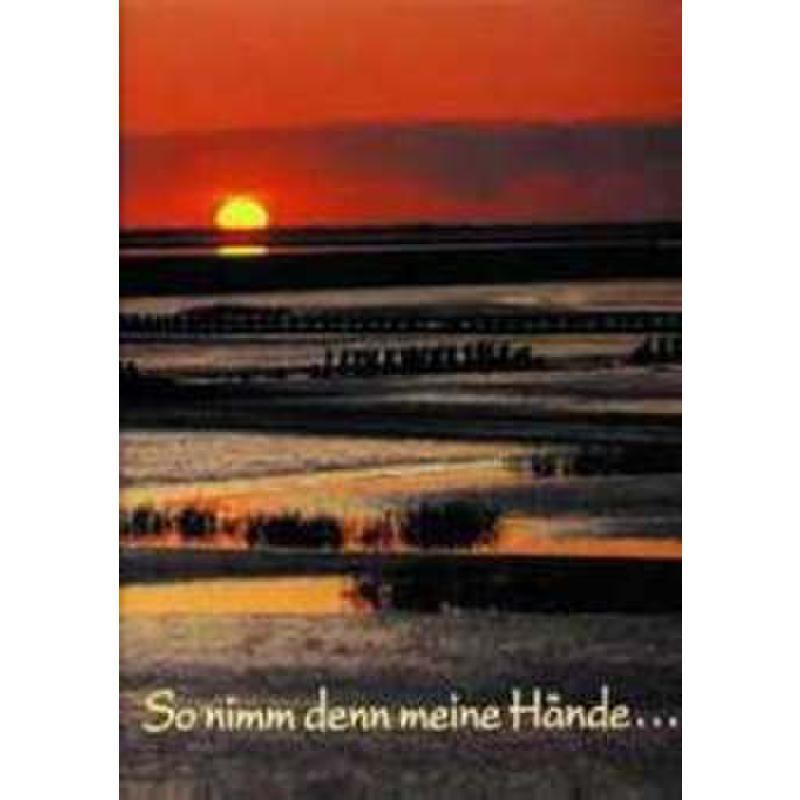 So nimm denn meine Hände