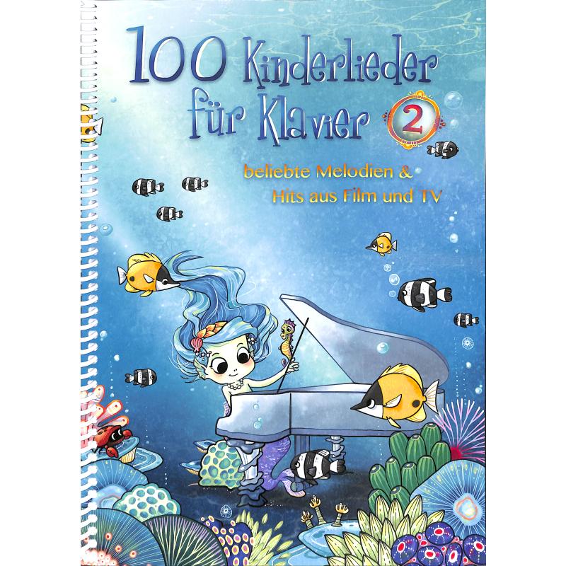 100 Kinderlieder für Klavier 2