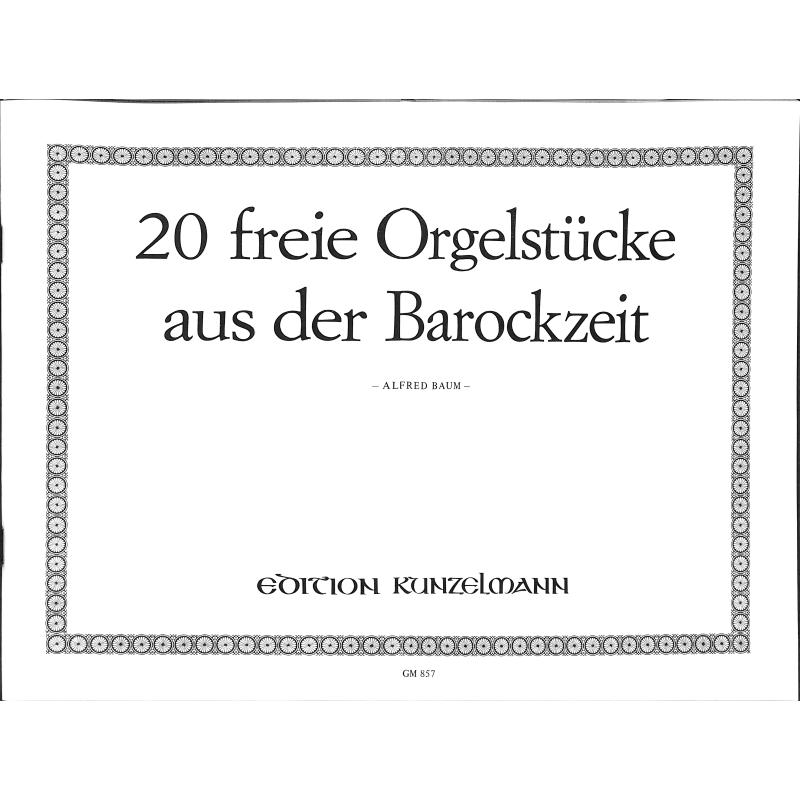 20 freie Orgelstücke aus der Barockzeit