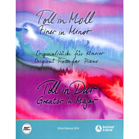 Toll in Moll + Toll in Dur