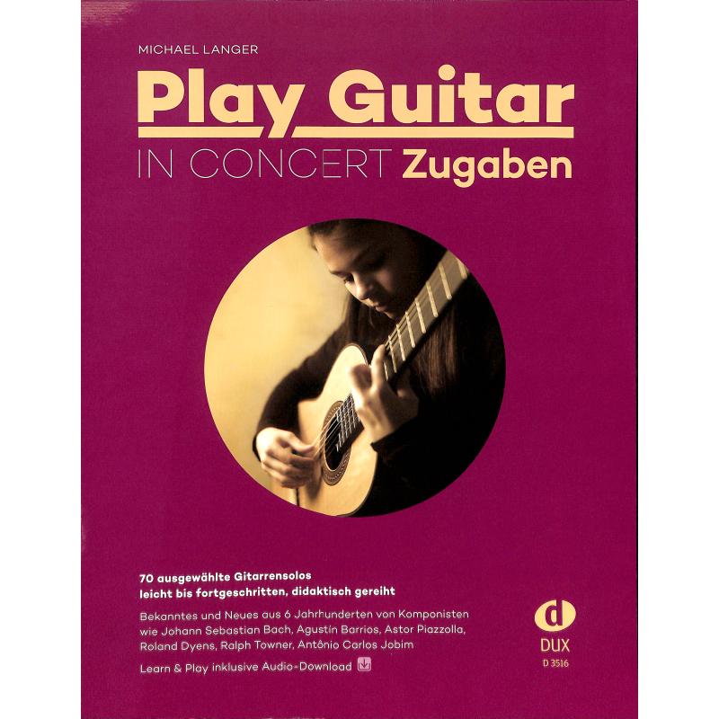 Play guitar in concert - Zugaben