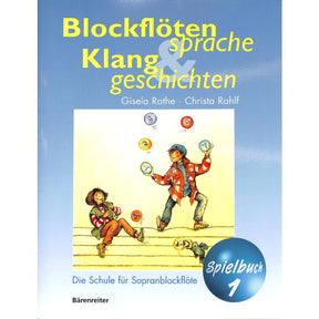 Spielbuch 1 Blockflötensprache und Klanggeschichten